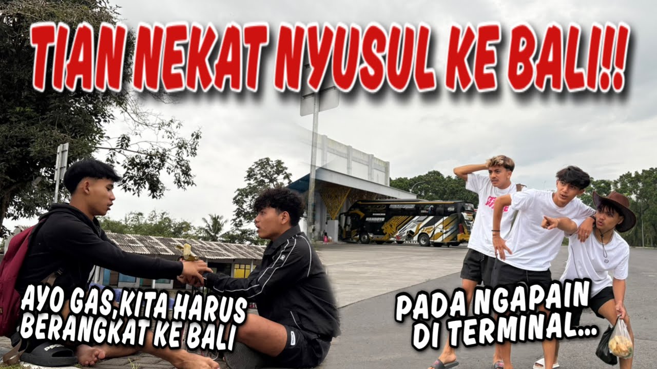 GAWAT TIAN DAN BAGAS NEKAT MAU SUSULIN TIM GWSM KE BALI !!