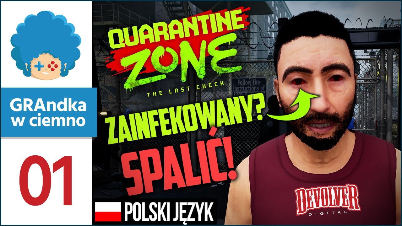 Quarantine Zone: The Last Check PL #1 | Palę zainfekowanych dla dobra ocalonych! D:
