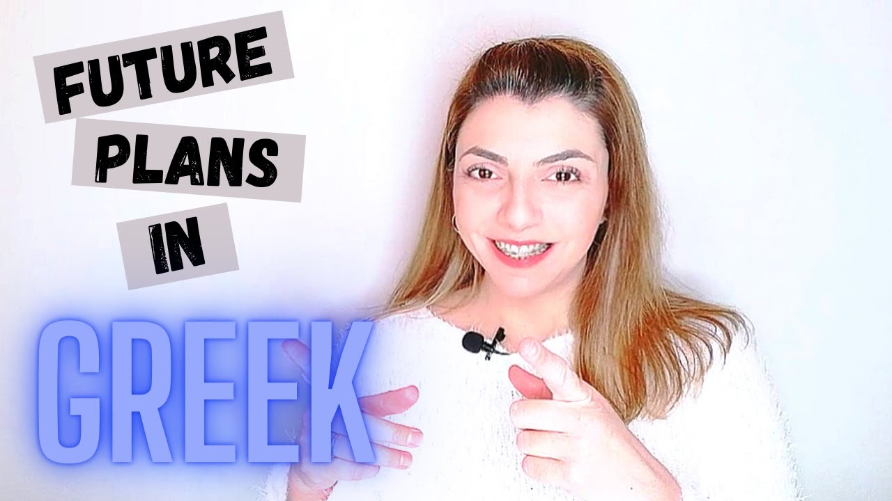Talk about your future plans in #GREEK using FUTURE SIMPLE