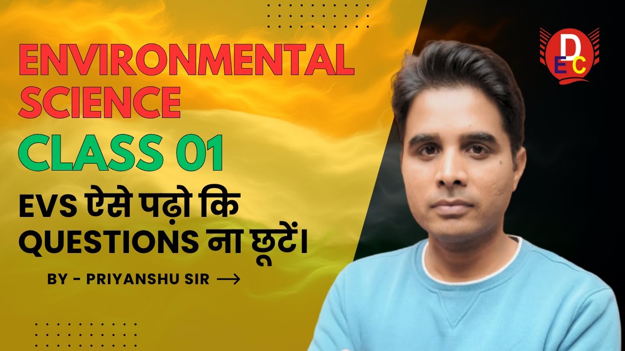 Environmental Science | Class 01 | By - Priyanshu Sir