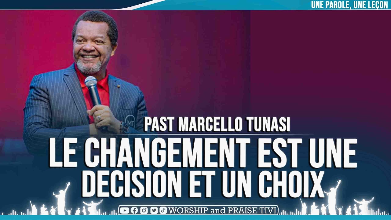►PAST MARCELLO TUNASI | LECON IMPORTANTE DE LA VIE | LE CHANGEMENT EST UNE DECISION ET UN CHOIX