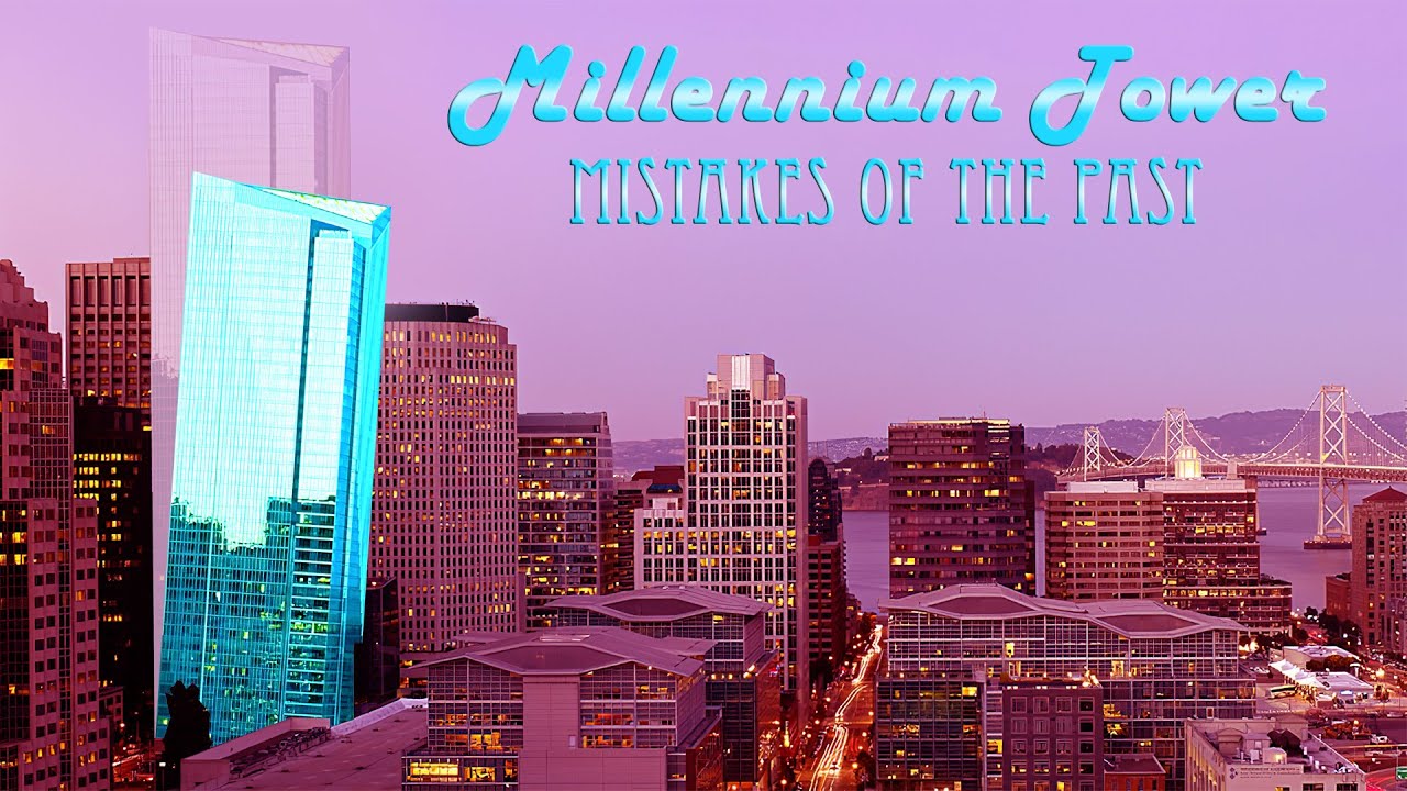 What's REALLY Causing Millennium Tower to Sink and Tilt - Is the Developer at Fault?