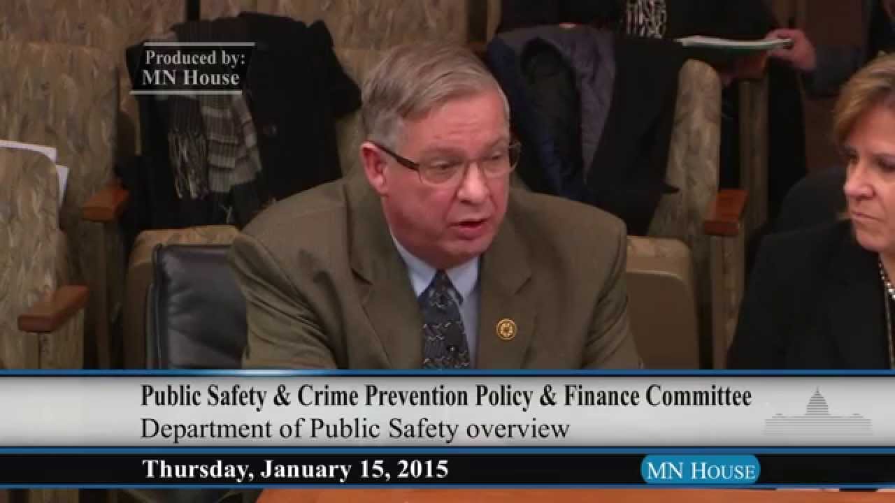 House Public Safety and Crime Prevention Policy and Finance Committee  1/15/15