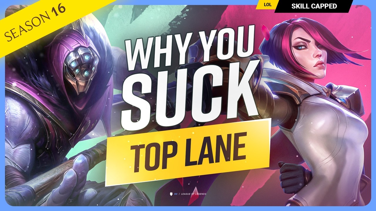 Why YOU SUCK at TOP LANE (And How To Fix It)! - Season 16