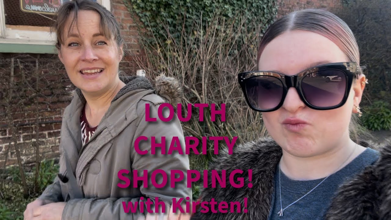 We went to Louth to check out the Charity Shops! Walkthrough & Haul! | UK Reseller