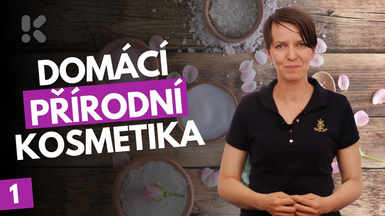 Domácí přírodní kosmetika - úvodní díl