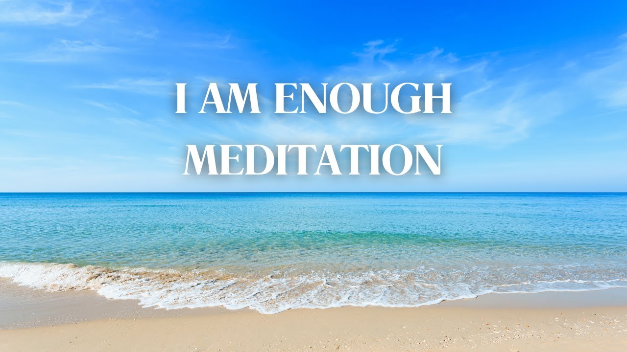 I Am Worthy: A Powerful Self-Love & Confidence Meditation