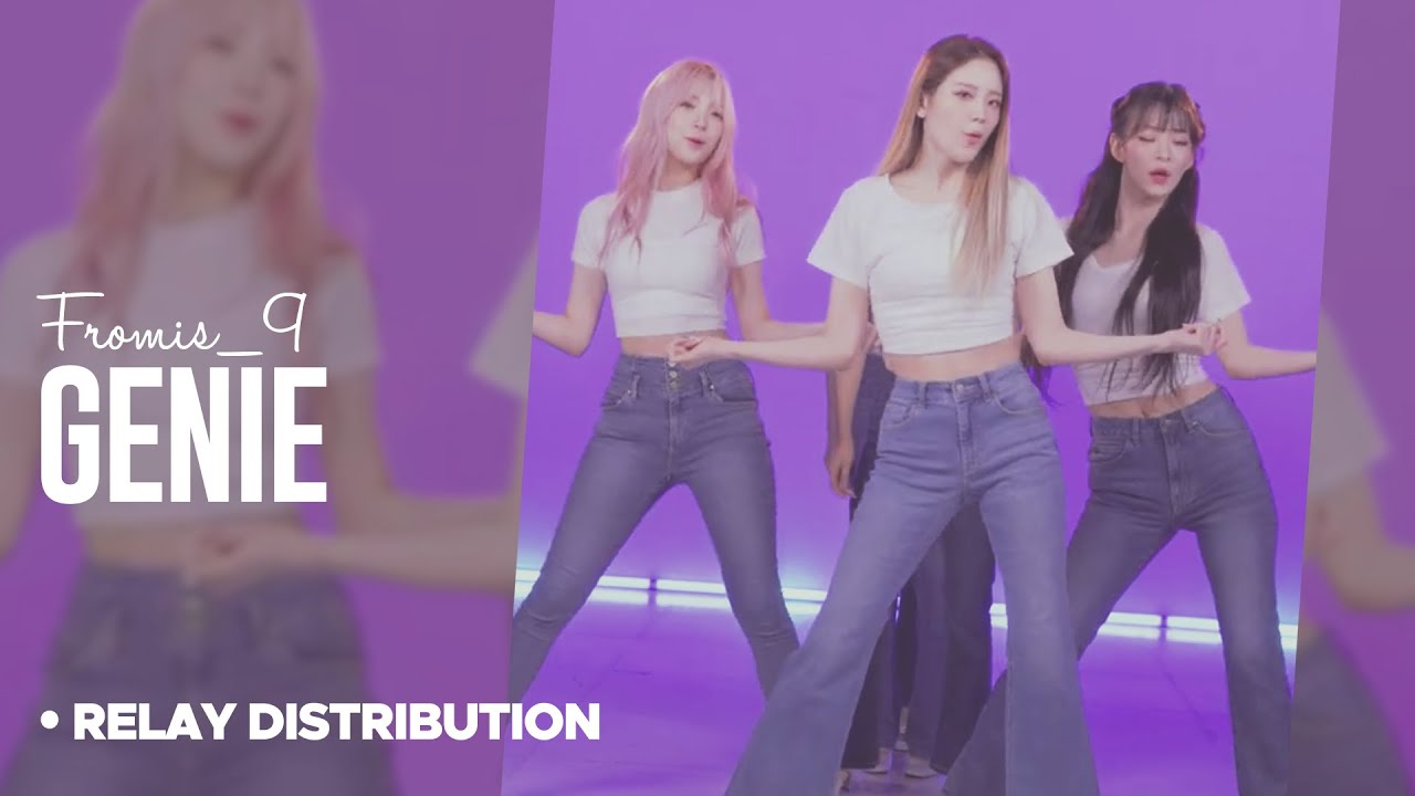 fromis_9 • GENIE • Relay Distribution