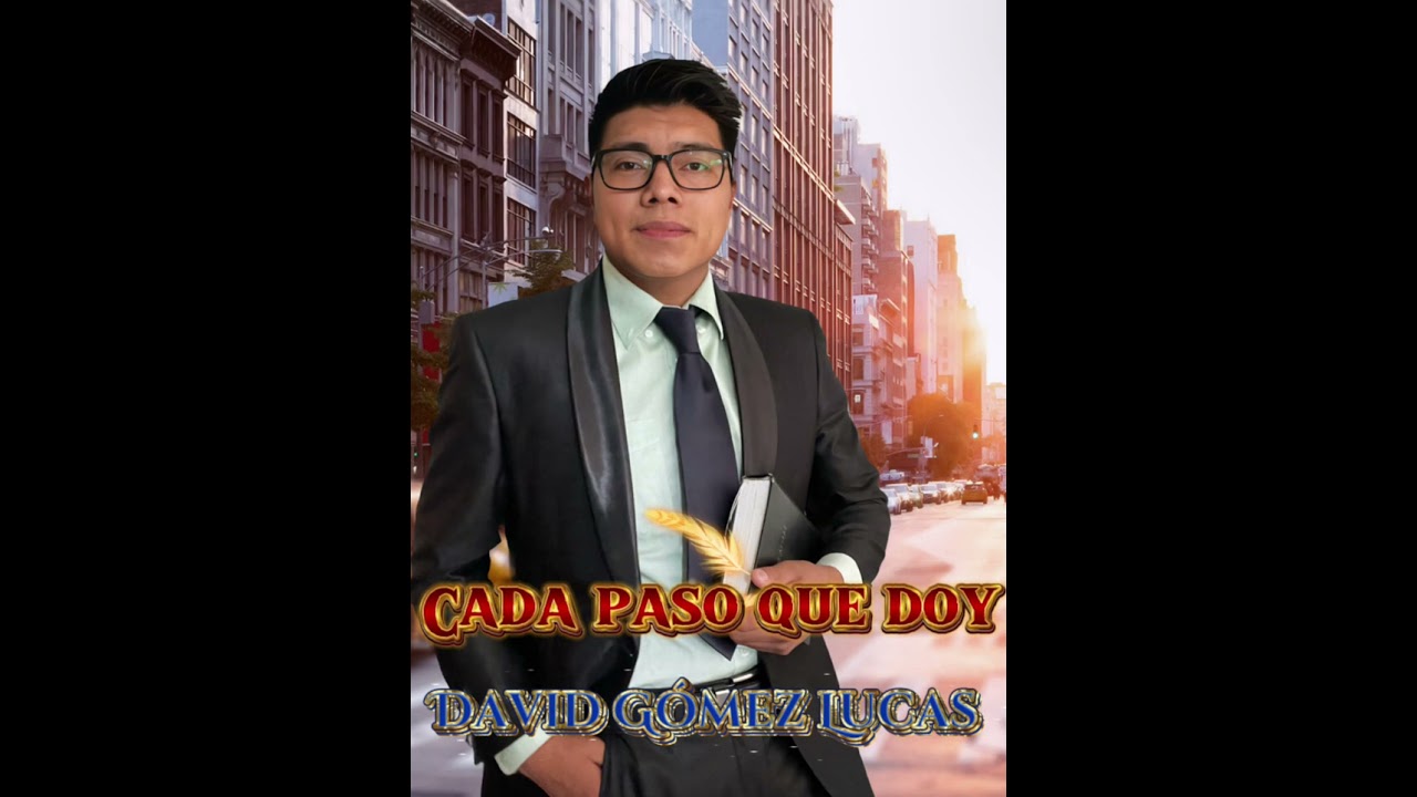 Cada paso que doy. El Joven David Gómez Lucas 