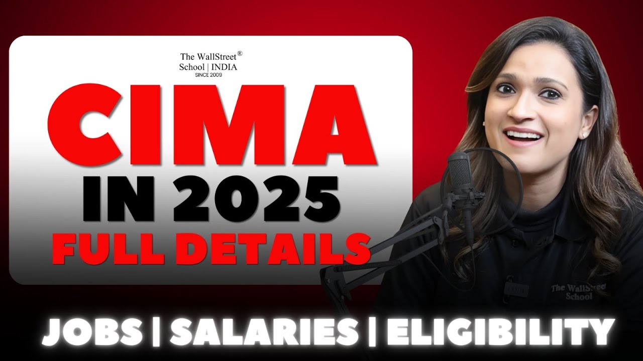 All about CIMA Qualification in 2025 | Job Opportunities, Eligibility, Cost & Scholarships