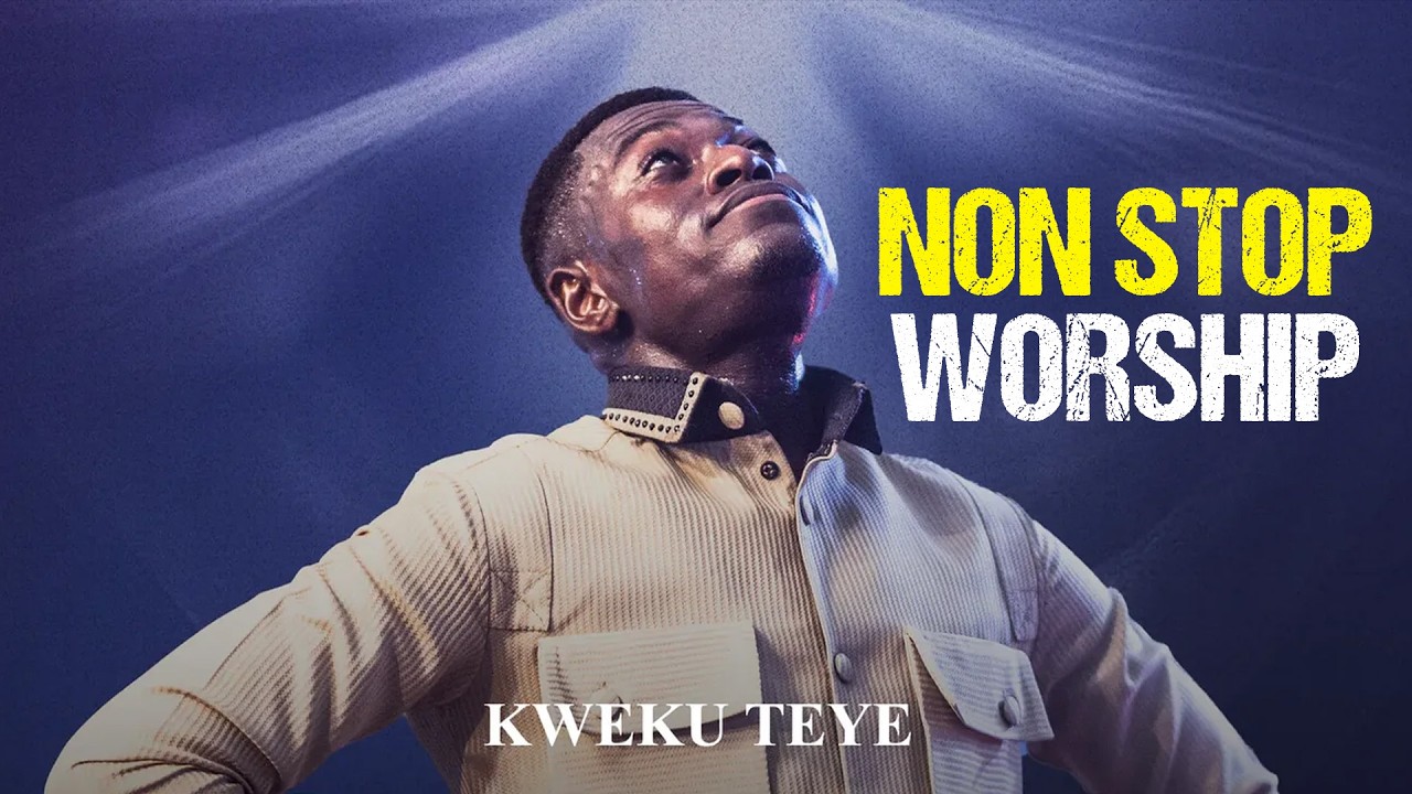 Soaking Worship Without Pause! Kweku Teye Non-Stop Ministration 🙏