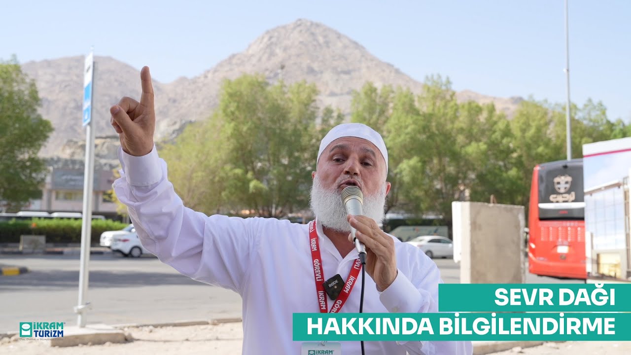 Sevr Dağı Hakkında Bilgilendirme (Hac 2023)