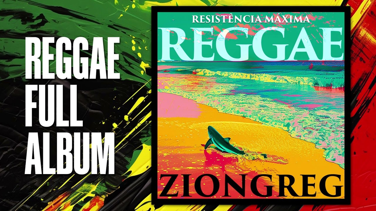 [REGGAE FULL ALBUM] - ZIONGREG - Resistência Máxima