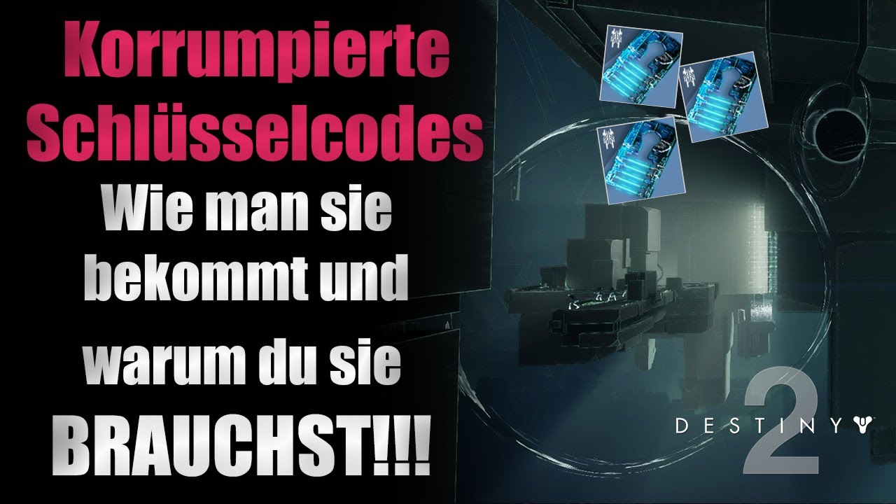 HOL SIE DIR JETZT! Schnell & Easy korrumpierte Schlüsselcodes farmen  [Destiny 2][deutsch][Guide]