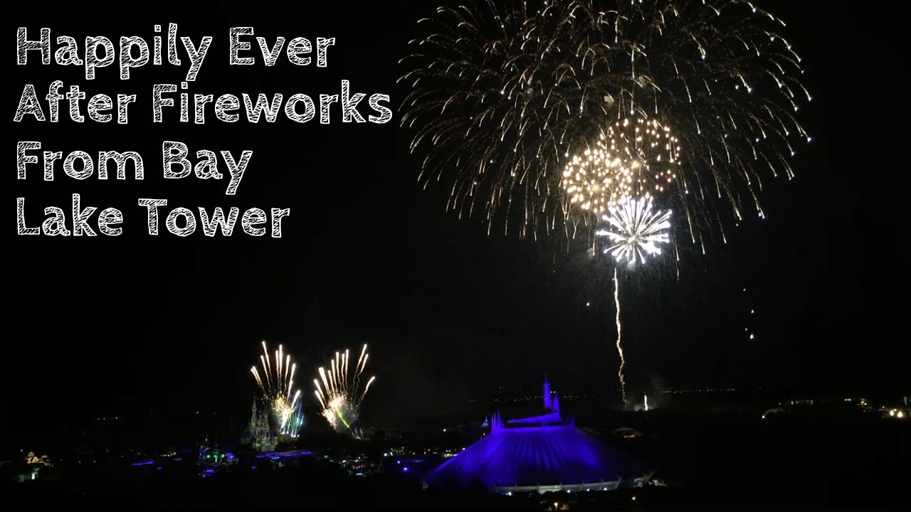 Happily Ever After Fireworks From Bay Lake Tower | DisneyWorld 2017