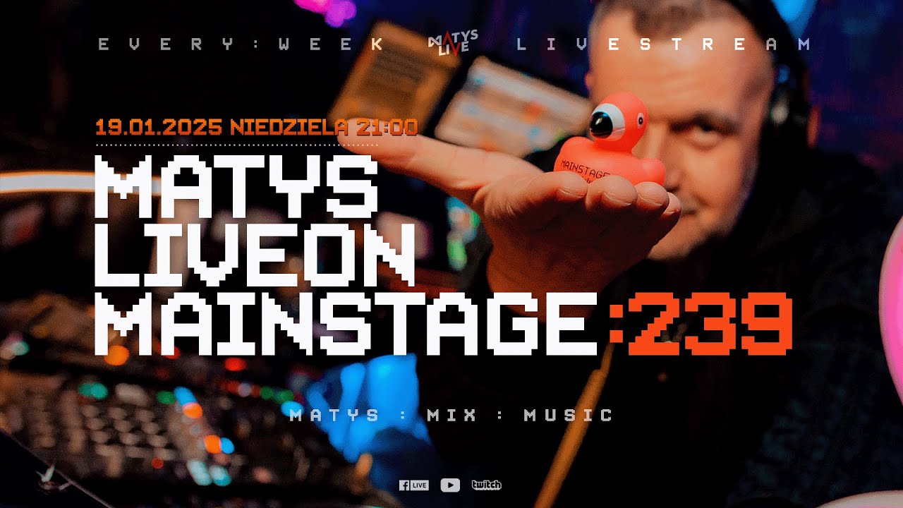 Matys Live on Mainstage:239 |  19.01.2025
