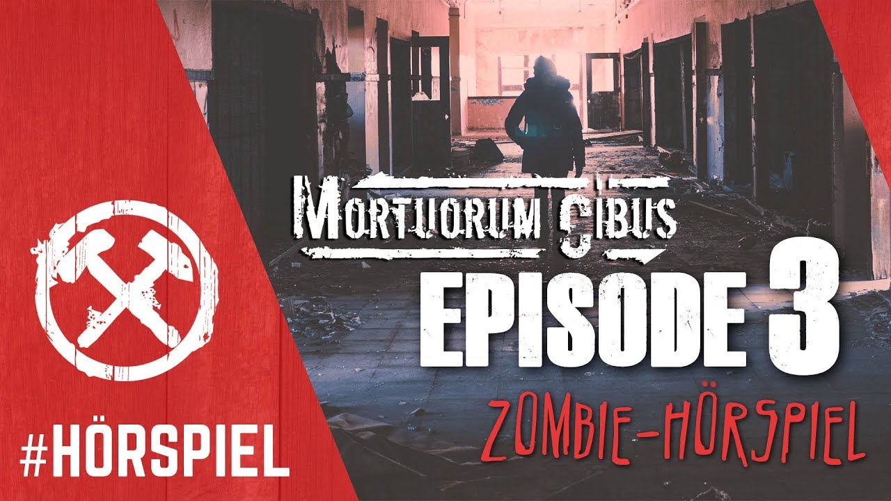 Zombie Hörspiel - Mortuorum Cibus  - Episode 3: Von Menschen und anderen Monstern (komplett)