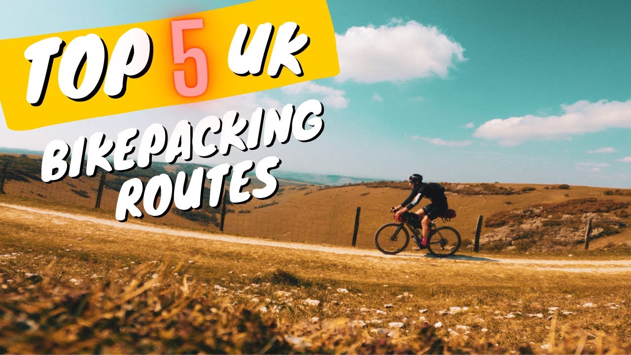 MY TOP 5 UK BIKEPACKING ROUTES SO FAR