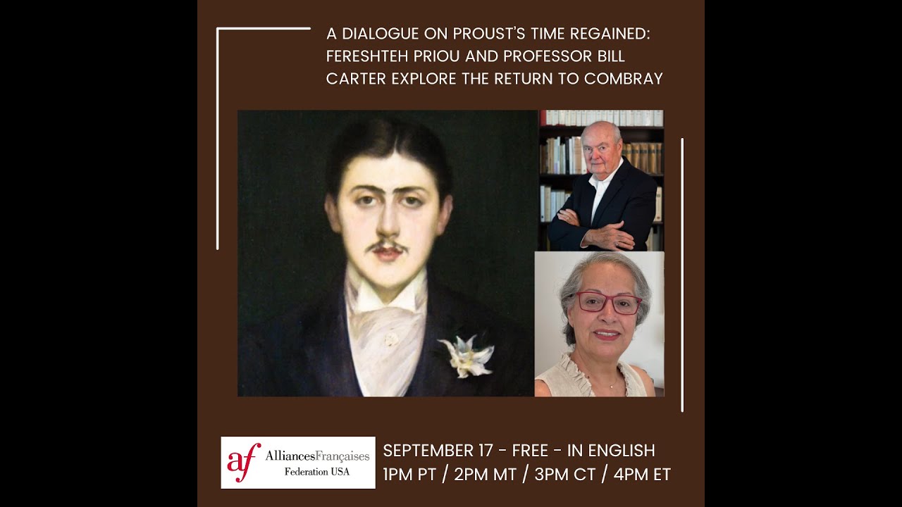 Proust’s Time Regained: Fereshteh Priou and Professor Bill Carter Explore the Return to Combray