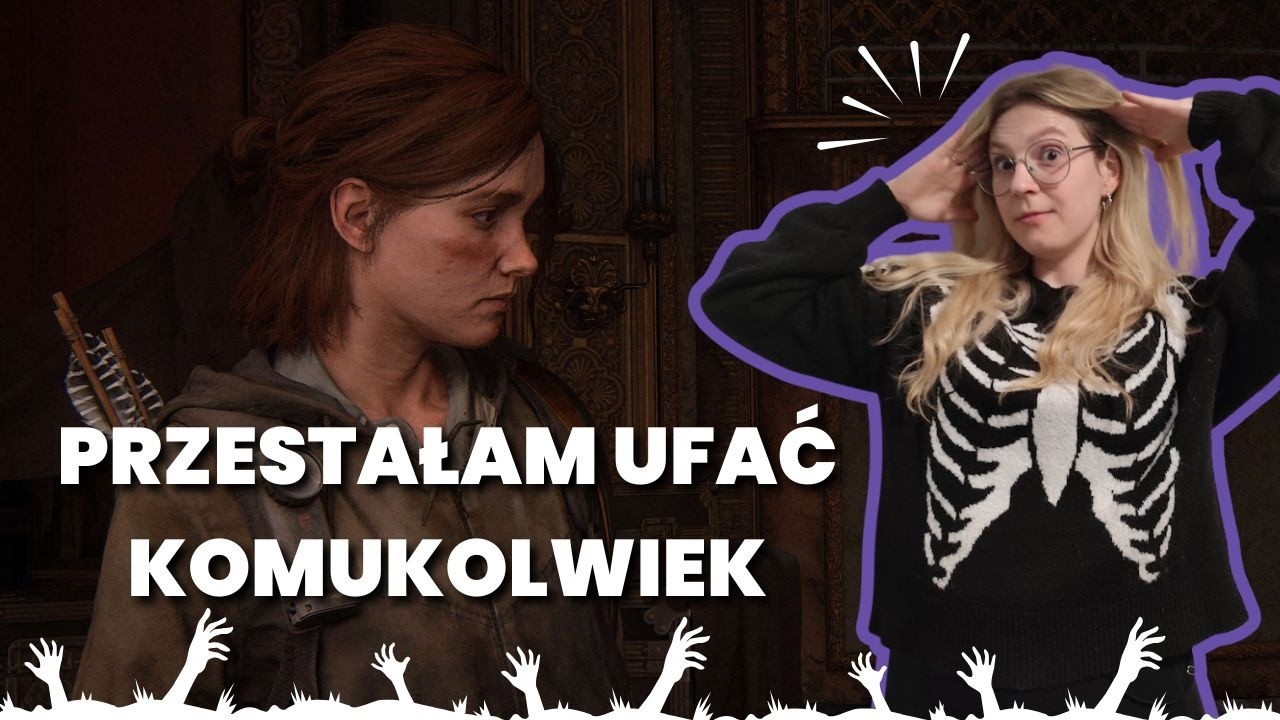 ZROZUMIAŁAM, JAK CIENKA JEST GRANICA CZŁOWIECZEŃSTWA. The Last of Us 2 Remastered – recenzja gry