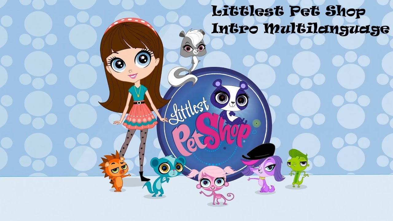 Littlest Pet Shop Intro (Multilanguage)