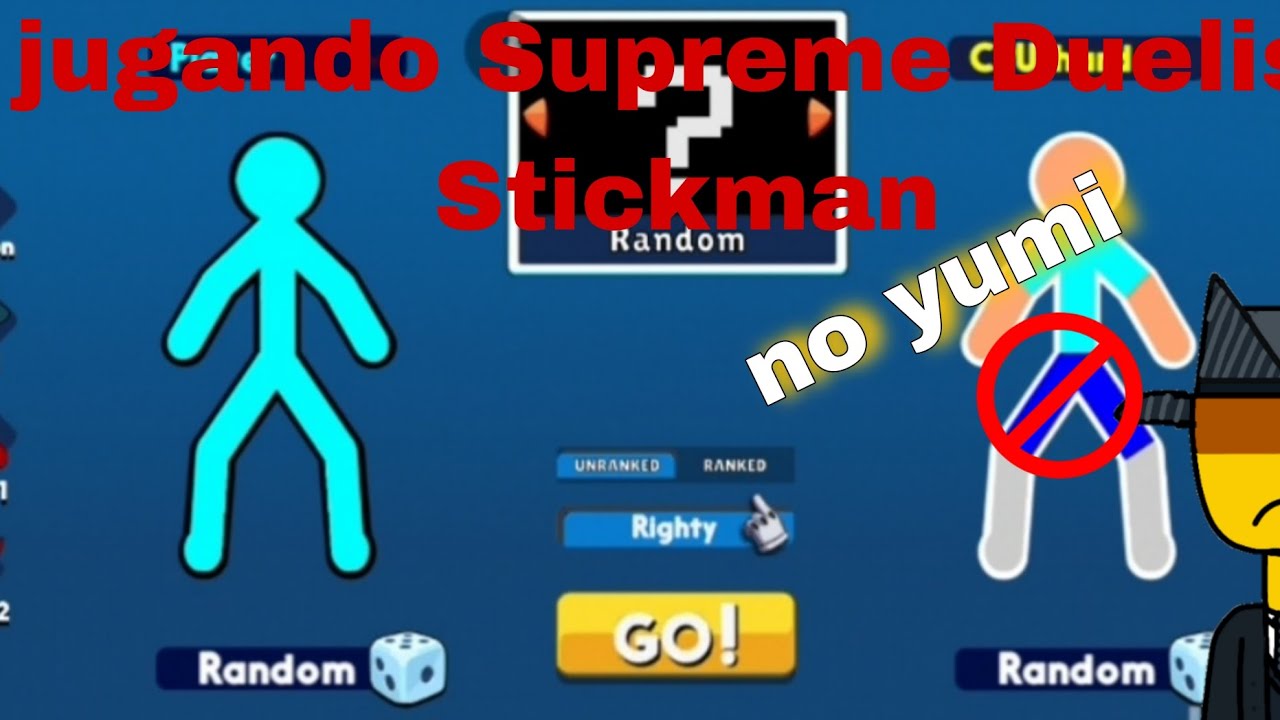 Jugando Supreme Duelist Sticman (no yumi) (leer descripción)