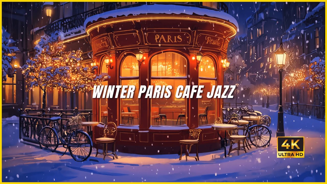 WINTER PARIS CAFE JAZZ (4K) | Cozy Snowy Paris Ambience & Smooth Jazz for Study, Sleep & Relaxation