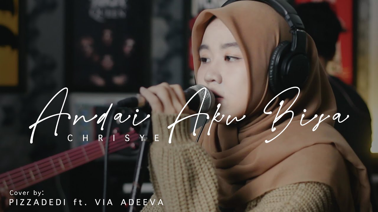 ANDAI AKU BISA - CHRISYE | PIZZADEDI ft. VIA ADEEVA (Live Cover)