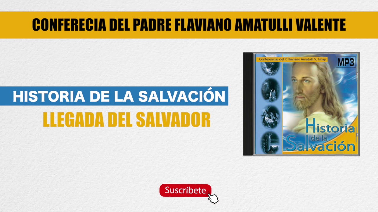 10 Llegada del salvador - Historia de la Salvación - Padre Flaviano Amatulli