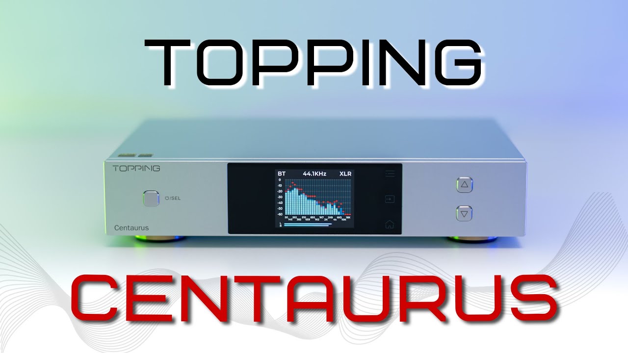Topping Centaurus R2R DAC Review & Comparison