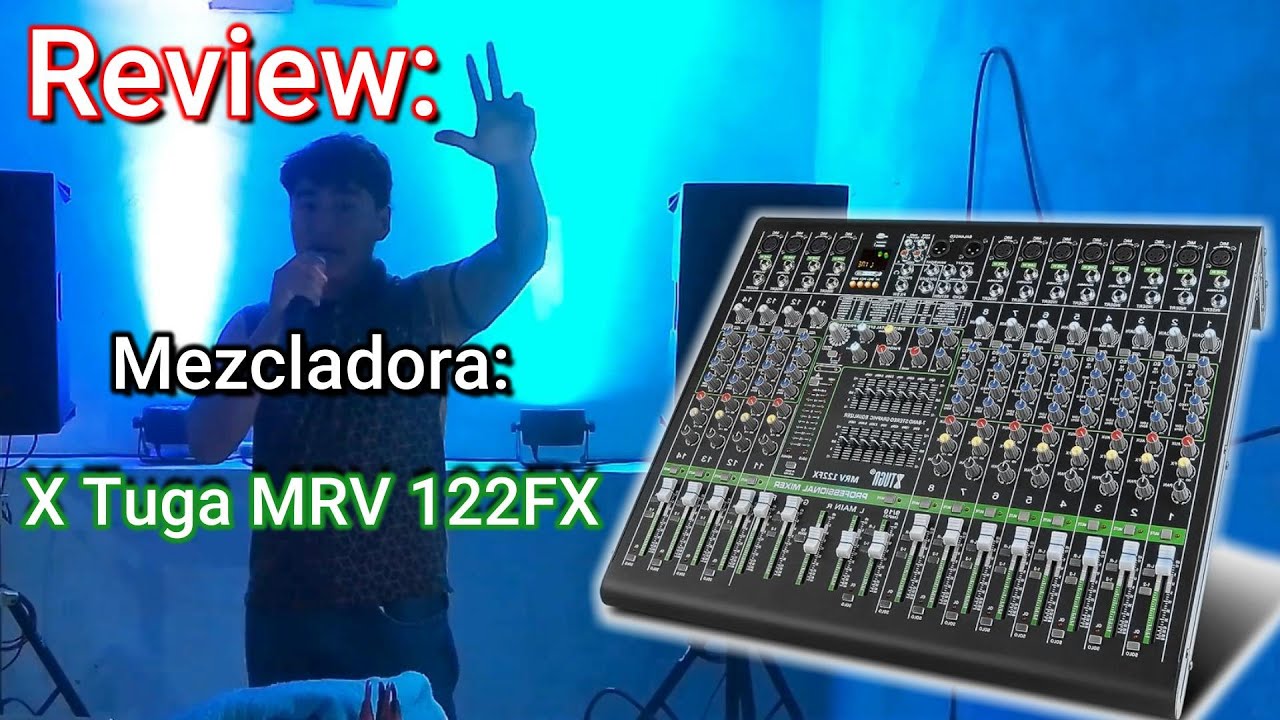 Review Mezcladora X Tuga MRV 122FX, DJ EXDERI