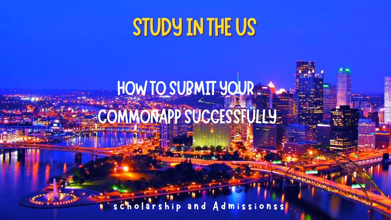 How to successfully submit #COMMONAPP and be considered for scholarship