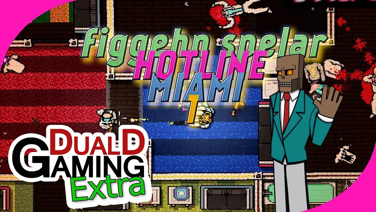 DualDGaming Extra - Hotline Miami #1