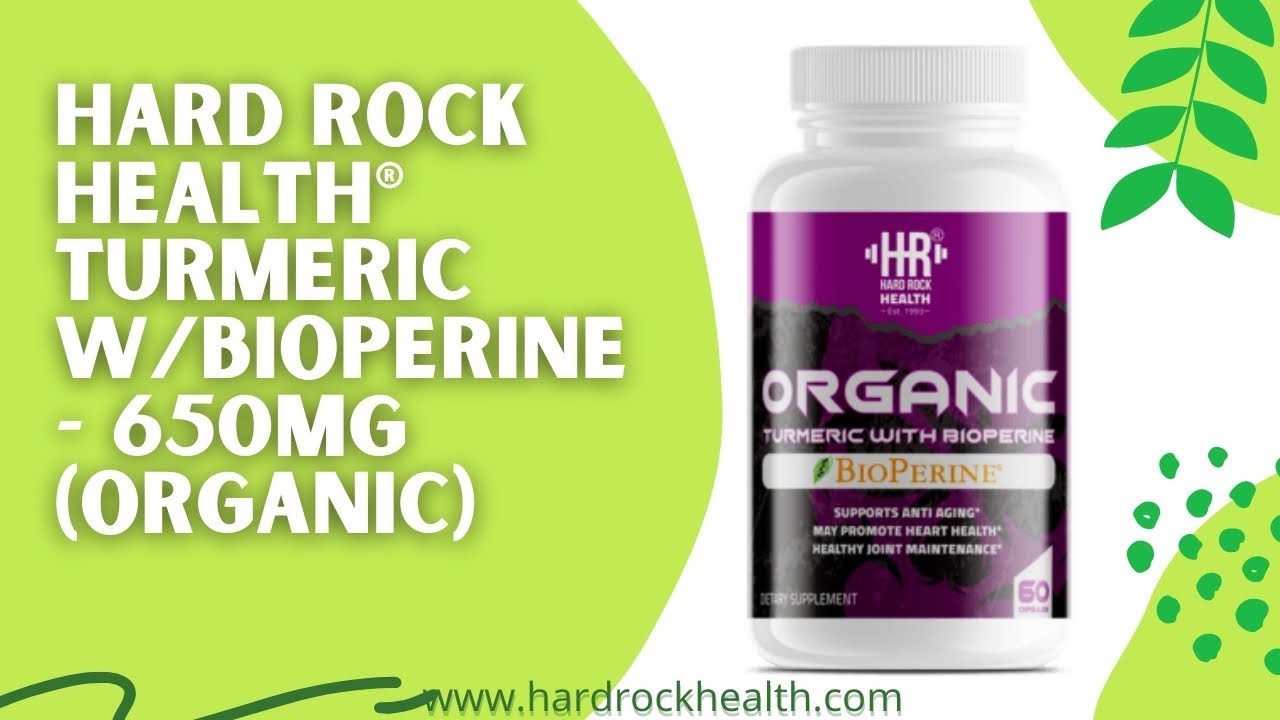 turmeric w/BioPerine &reg; Review -(ORGANIC) Hard Rock Health