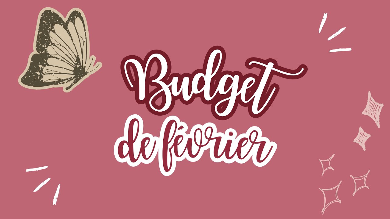 💘 BUDGET de FEVRIER !