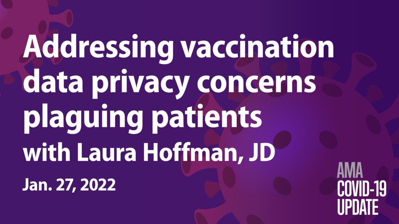 Laura Hoffman, JD, on protecting patients' vaccination data | COVID-19 Update for Jan. 27, 2022