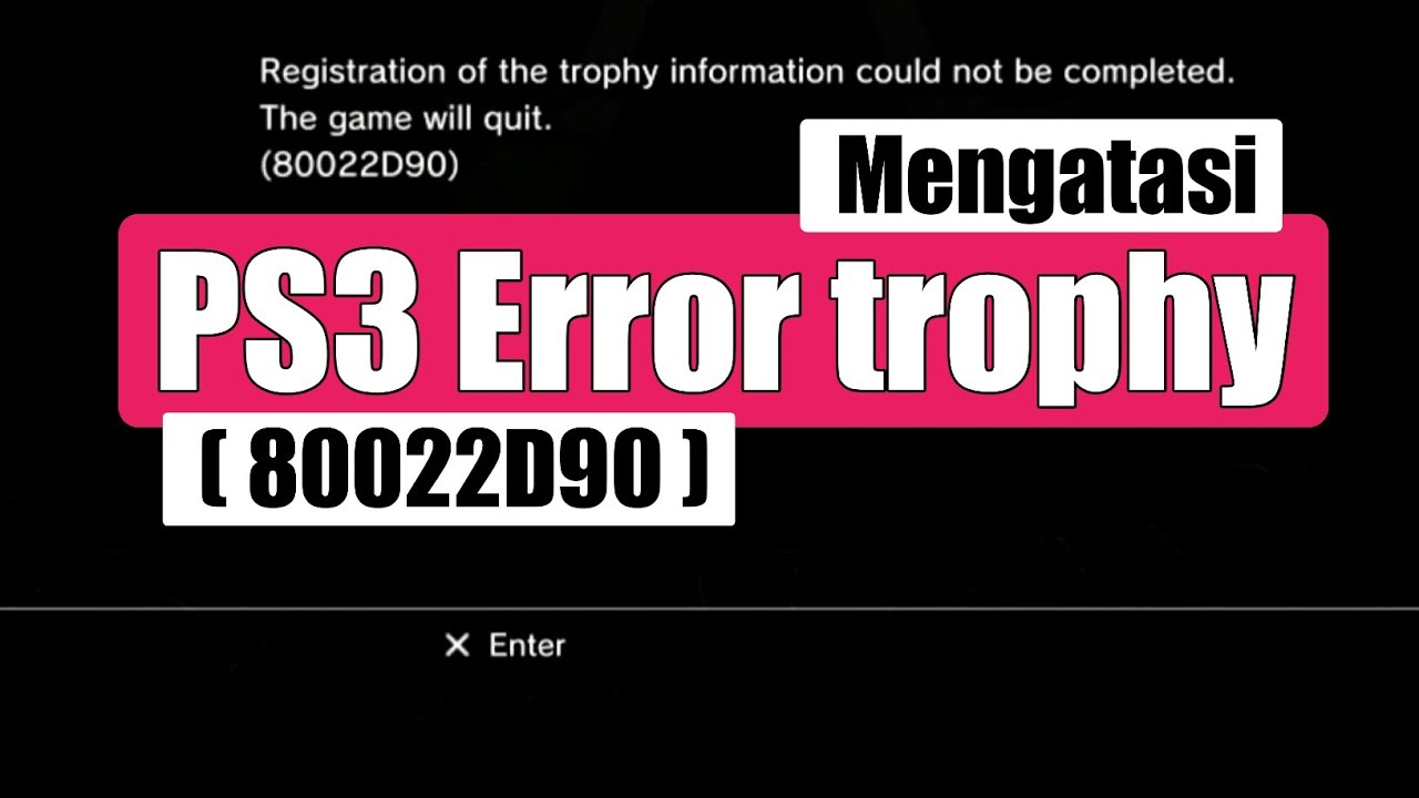 Mengatasi error trophy ps3 (80022D90)