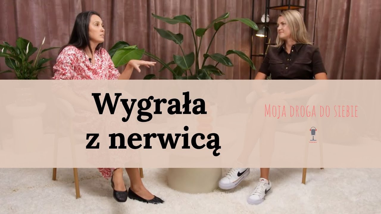 Wygrana z nerwicą &ndash; historia Moniki | Podcast MOJA DROGA DO SIEBIE