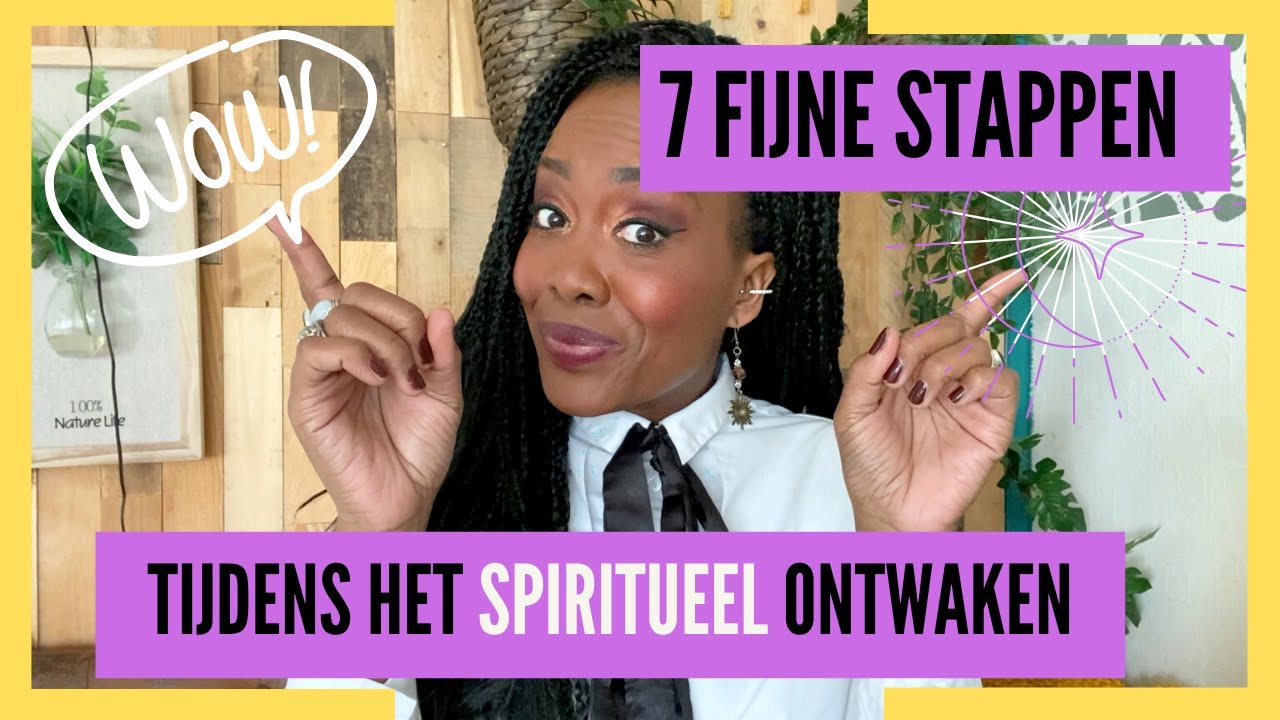 7 GEWELDIGE STAPPEN VAN ONTWAKEN!