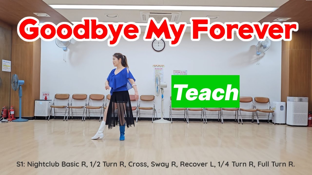 Goodbye My  Forever Line Dance (Teach) 새안무 스탭설명