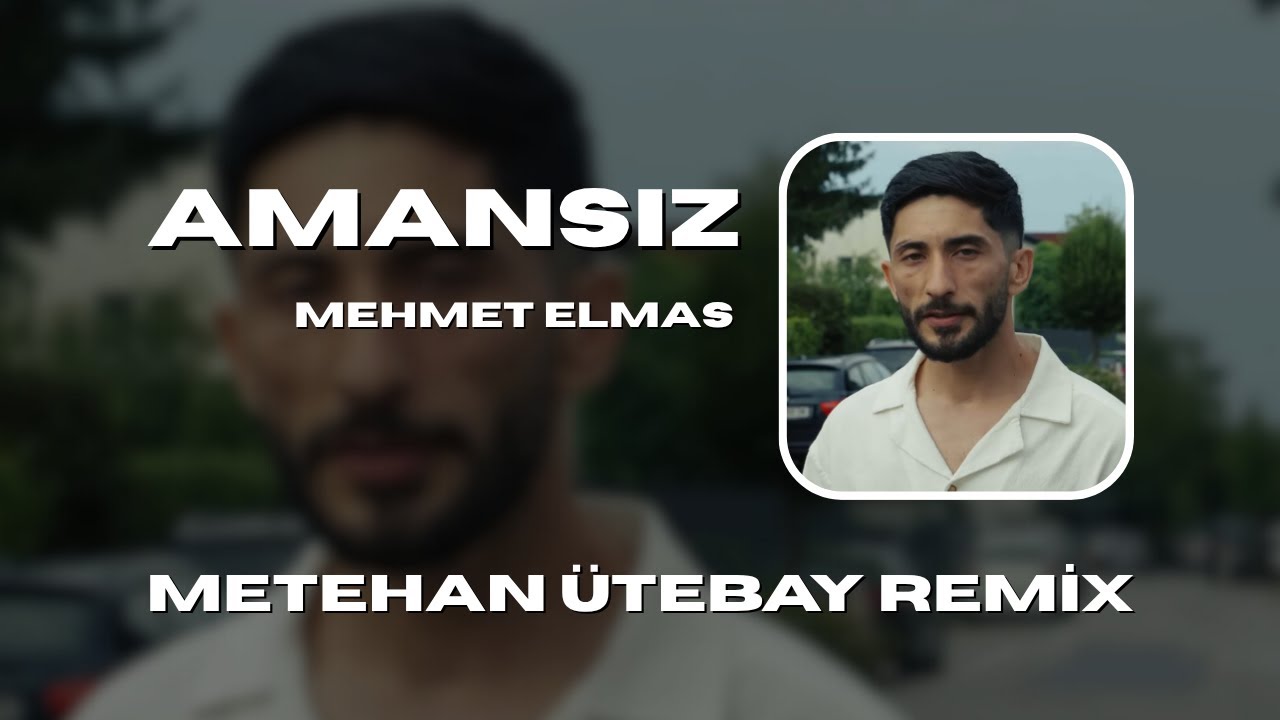Mehmet Elmas - Amansız ( Metehan &Uuml;tebay Remix )