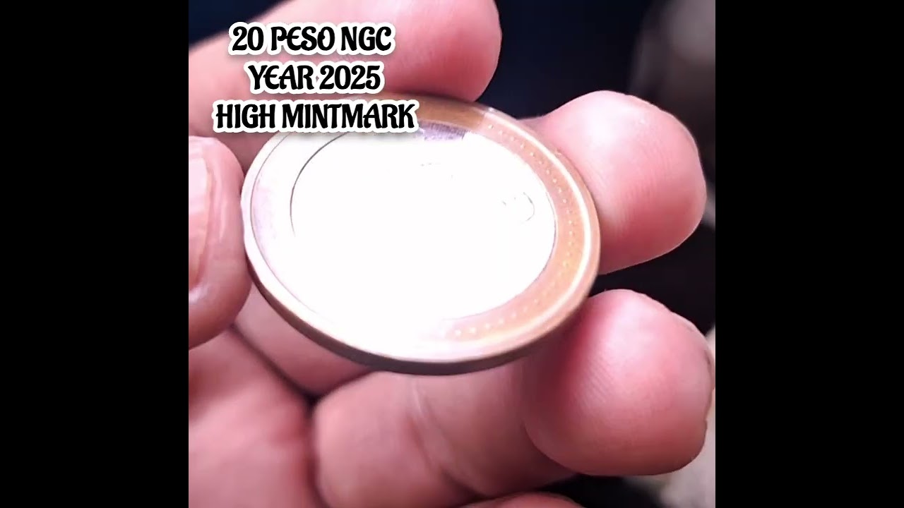 NGC 20 PESO  New Variant year 2025 High Mintmark na wala pa sa listahan ng numista.