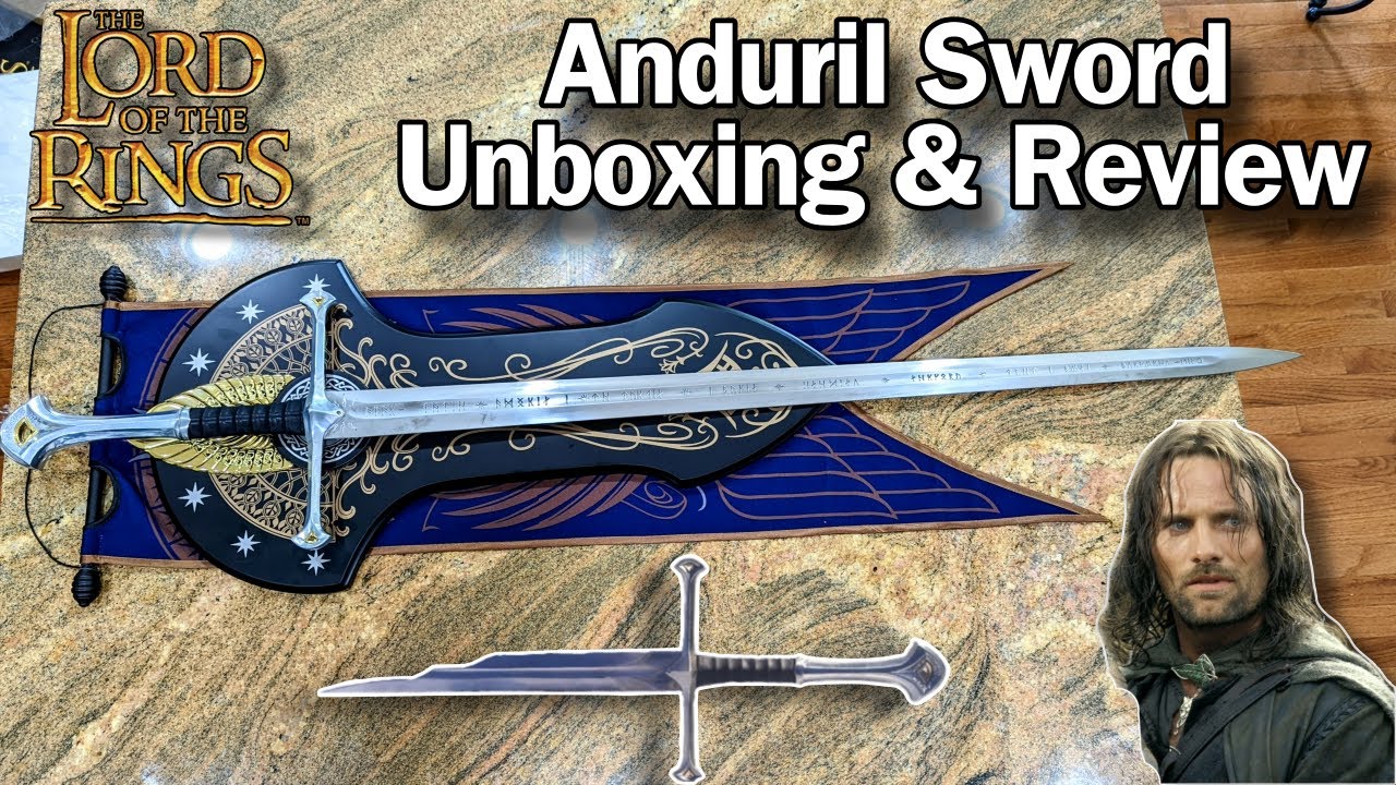 The Lord of The Rings | ANDURIL Sword Unboxing & Review