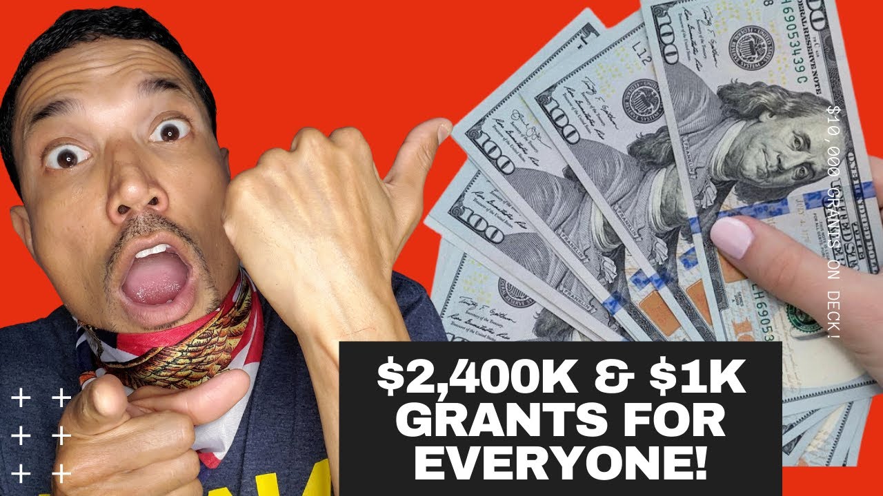 $10,000 $2,400 $1,000 Grants for Everyone! Do This to Qualify!