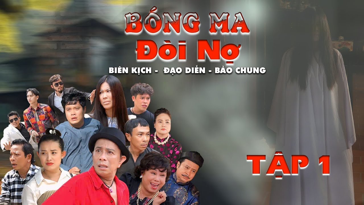 Hài Mới Nhất 2025 | BÓNG MA ĐÒI NỢ - TẬP 1| Bảo Chung, Khương Dừa, Dung Dăng Dung Dẻ, Thùy Kim Khiết