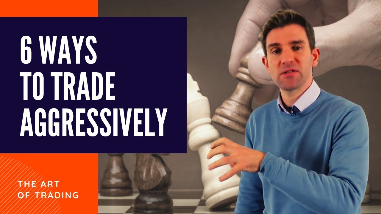 6 Ways to Trade Aggressively! 🦁