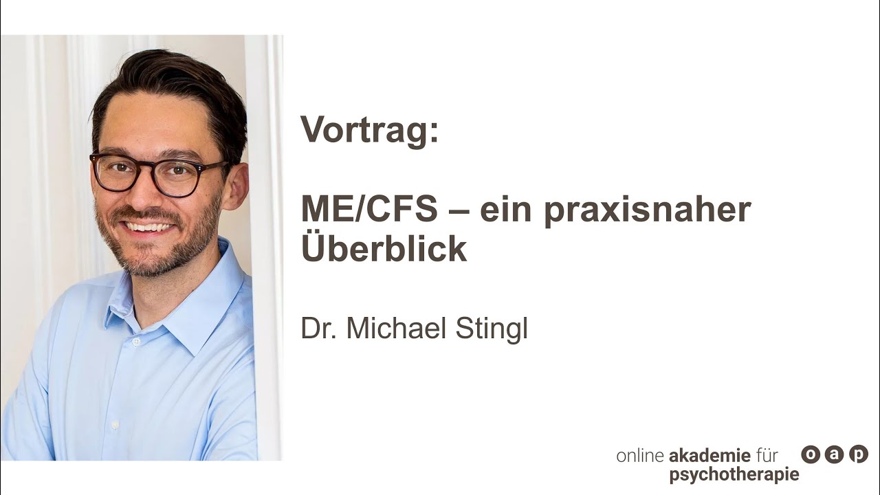 ME/CFS – ein praxisnaher Überblick mit Dr. Michael Stingl