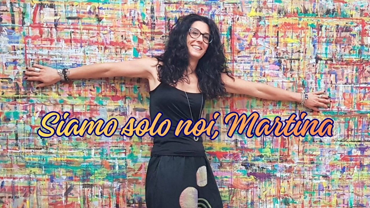 SiamoSoloNoi Martina