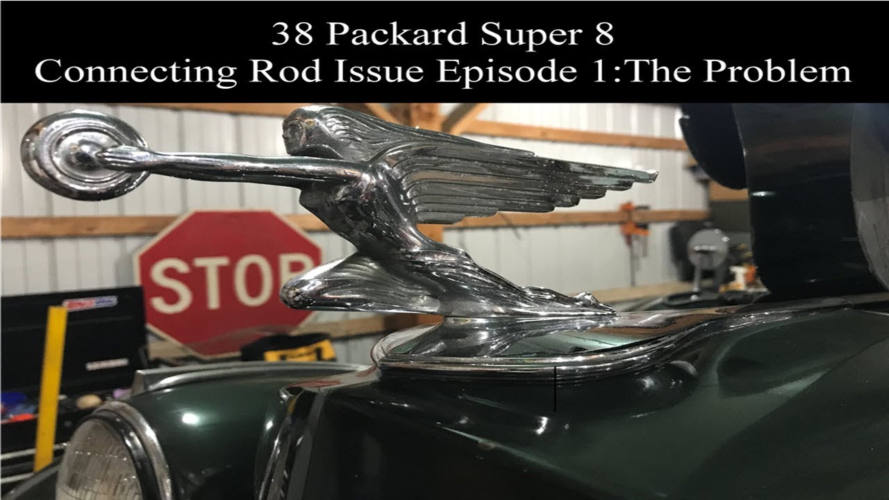 1938 Packard Super 8 Connecting Rod Bearing Issues Episode 1