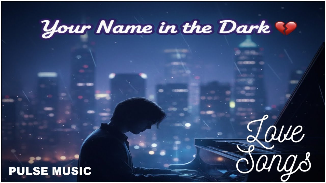 Your Name in the Dark – Emotional Cinematic Piano 💔 | PULSE MUSIC